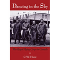 Dancing in the Sky: The Royal Flying Corps in Canada