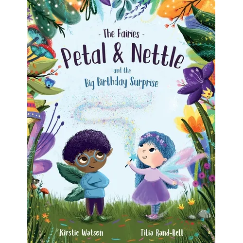 The Fairies - Petal & Nettle and the Big Birthday Surprise - Paperback