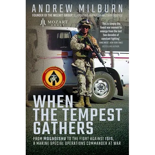 When the Tempest Gathers: From Mogadishu to the Fight Against ISIS, a Marine Special Operations Commander at War - Paperback