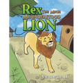 Rex, The Much Misunderstood Lion - Paperback