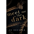 Meet Me In The Dark - Paperback