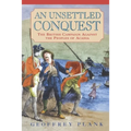 An Unsettled Conquest: The British Campaign Against the Peoples of Acadia