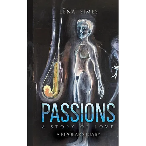 Passions - A Story of Love - Paperback