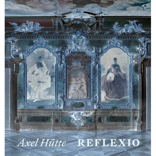 Axel H�tte: Reflexio - Hardcover