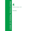 Code of Federal Regulations Title 4, Volume 1, January 1, 2015