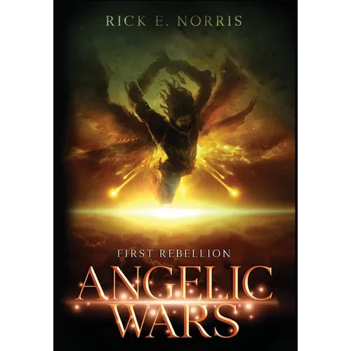 Angelic Wars: First Rebellion - Hardcover