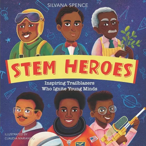Stem Heroes: Inspiring Trailblazers who Ignite Young Minds - Paperback