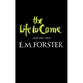 The Life to Come and Other Stories - Paperback