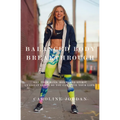 Balanced Body Breakthrough - Paperback
