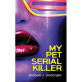My Pet Serial Killer - Paperback