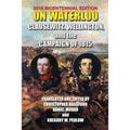 On Waterloo: Clausewitz, Wellington, and the Campaign of 1815