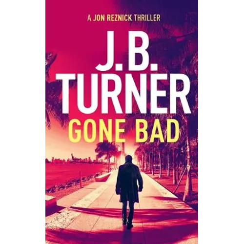 Gone Bad: A Jon Reznick Thriller - Paperback