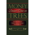 Money Doesn't Grow on Trees - Hardcover