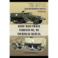 Basic Half-Track Vehicles M2, M3 Technical Manual - Paperback