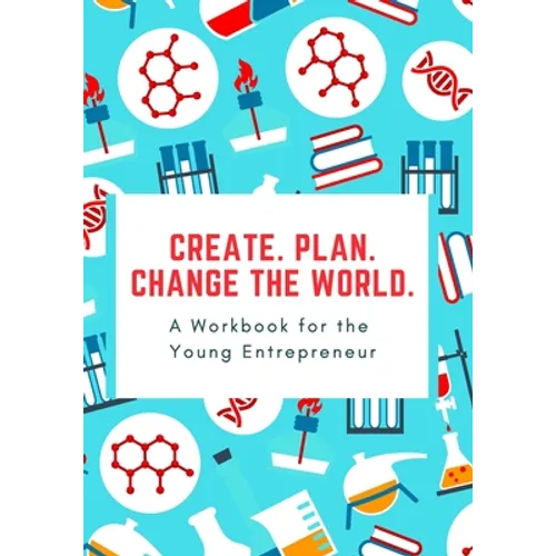 How to Start a Business: A 10-Step Workbook for the Young Entrepeneur - Paperback