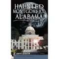 Haunted Montgomery, Alabama