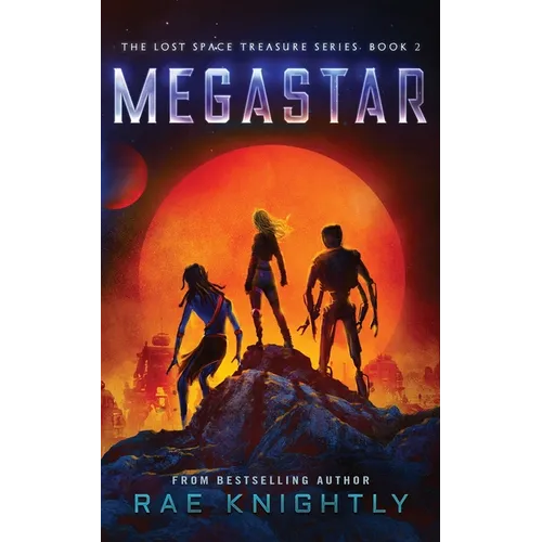 Megastar (The Lost Space Treasure Series, Book 2) - Paperback
