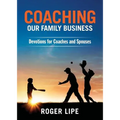Coaching Our Family Business: Devotions for Coaches and Spouses - Paperback
