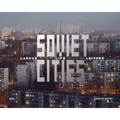 Soviet Cities: Labour, Life & Leisure - Hardcover