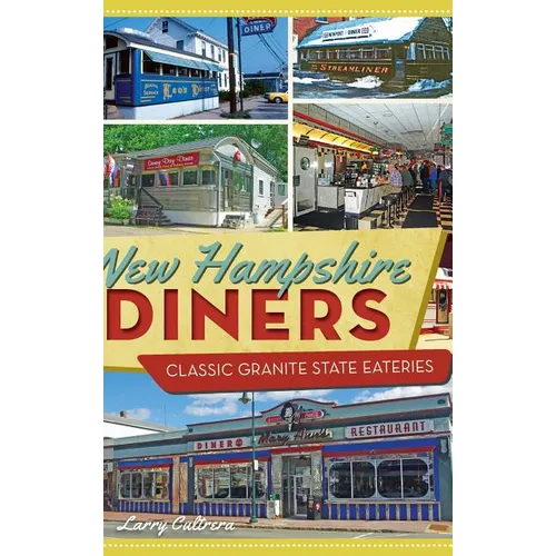 New Hampshire Diners: Classic Granite State Eateries