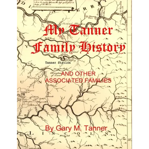 My Tanner Family History - Paperback