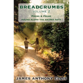 Breadcrumbs Vol. 2: Poems & Prose Found Along the Sacred Path - Paperback