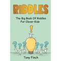 Riddles: The big book of riddles for clever kids - Paperback