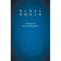 Blues Doula: Poems by Meta Commerse - Paperback
