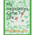 My Vegetables Came To Life - Paperback
