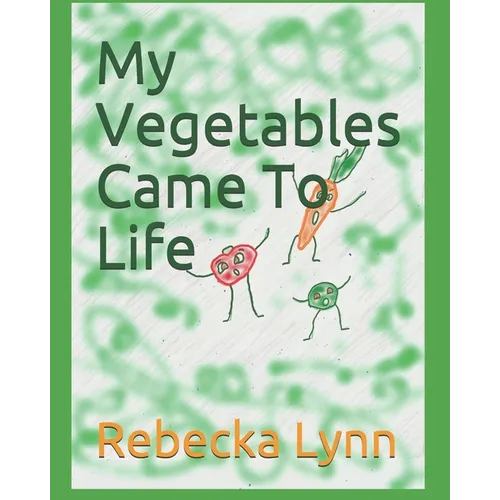 My Vegetables Came To Life - Paperback