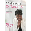 Making a Difference: Investing in Better Lives for Seniors - Hardcover