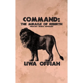 Command: The Miracle of Rebirth - Hardcover