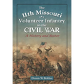 The 11th Missouri Volunteer Infantry in the Civil War: A History and Roster