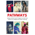 Pathways: Using a WIOA Youth Program to Get Free Tuition for College and Career Training - Paperback