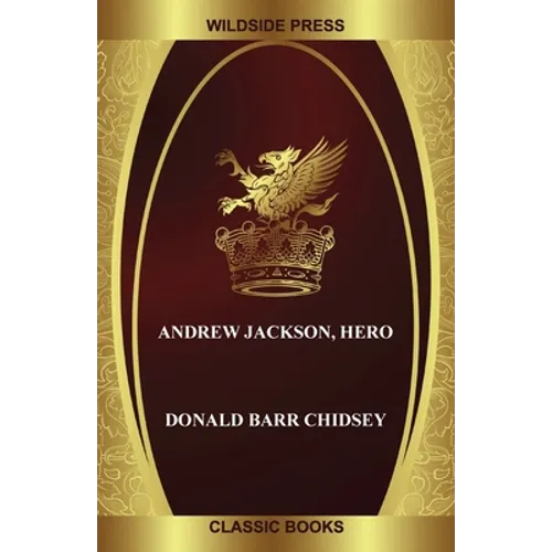 Andrew Jackson, Hero