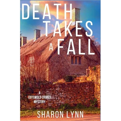 Death Takes a Fall: A Cotswold Crimes Mystery - Paperback