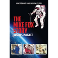 The Mike Fox Story: NASA Test Subject