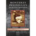 Monterey Peninsula's Sporting Heritage