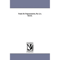 Traite de Trigonometrie, Par J.A. Serret.