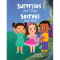 Surprises Are Okay, Secrets Are Not - Paperback