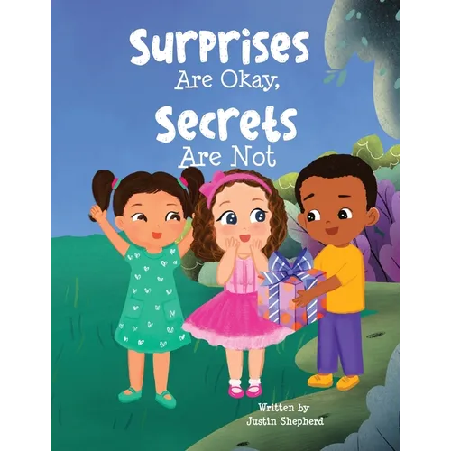 Surprises Are Okay, Secrets Are Not - Paperback