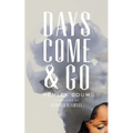 Days Come and Go - Hardcover