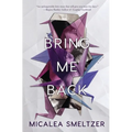 Bring Me Back - Paperback