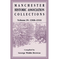 Manchester Historic Association Collections, Volume 4, 1908-1910