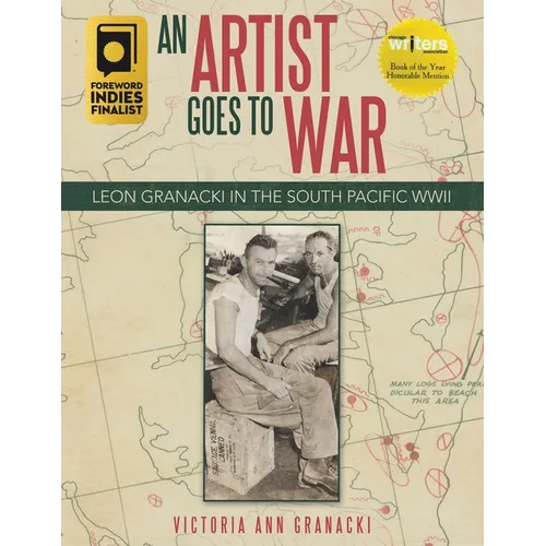 An Artist Goes to War: Leon Granacki in the South Pacific WWII - Paperback
