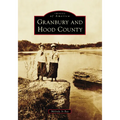 Granbury and Hood County - Paperback