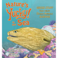 Nature's Yucky in the Sea: Gross Stuff That Helps Ocean Animals Survive - Paperback