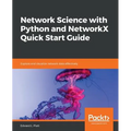Network Science with Python and NetworkX Quick Start Guide - Paperback