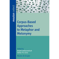Corpus-Based Approaches to Metaphor and Metonymy - Paperback