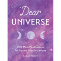 Dear Universe: 200 Mini-Meditations for Instant Manifestations - Hardcover